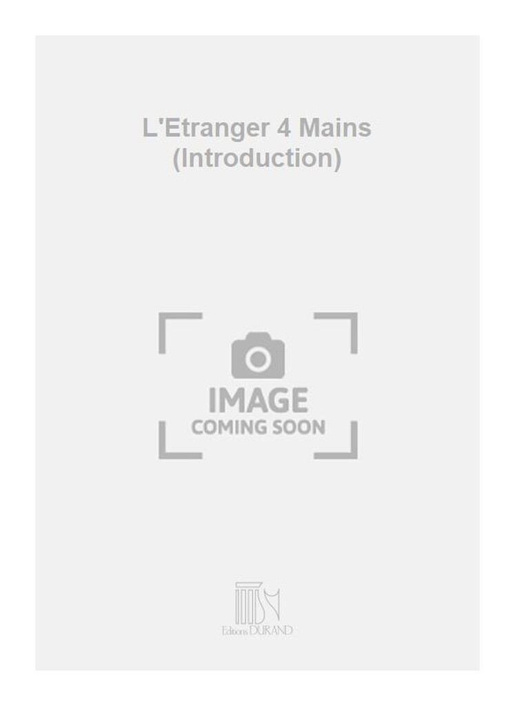 L'Etranger 4 Mains (Introduction)